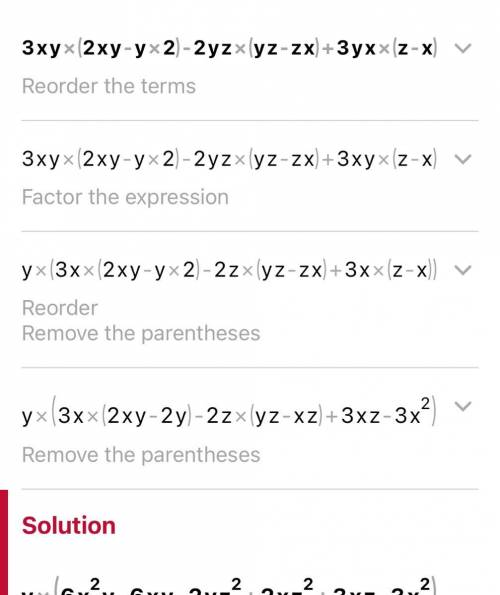 3xy(2xy−y2)−2yz(yz−zx)+3yx(z−x)solve this math please with explanation