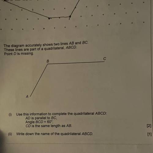 (b)

The diagram accurately shows two lines AB and BC.
These lines are part of a quadrilateral, AB