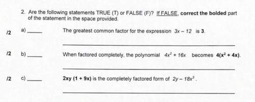2. Are the following slalements TRUE (T) or FALSE (F)? If FALSE, correct the bolded part of the sta