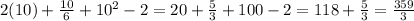 2(10)+\frac{10}{6}+10^2-2=20+\frac{5}{3}+100-2=118+\frac{5}{3}=\frac{359}{3}