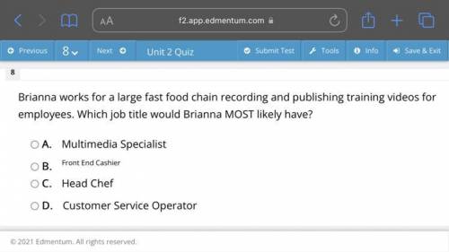 Brianna works for a large fast food chain recording and publishing training videos for employees. W