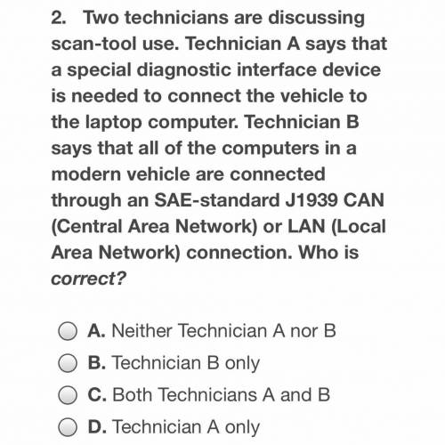 Two technicians are discussing scan-tool use. Technician A...

D. Technician A only IS INCORRECT!!