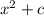 {x}^{2}  + c