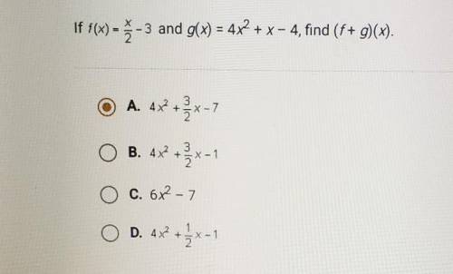 If f(x) = { -3 and g(x) = 4x2 + x - 4, find (f+ g)(x). O A. 4x2 + 2X-7 3 OB. 4x + 3x - 1 O C. 6x2 -