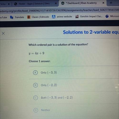 Which ordered pair is a solution of the equation?
y = 4x + 9
Choose 1