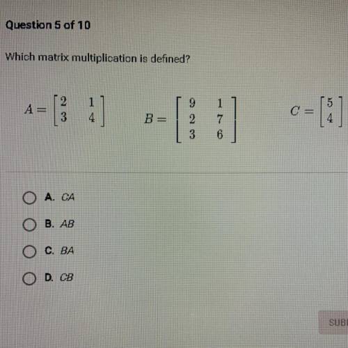 Will mark brainliest !!!
Which matrix multiplication is defined?