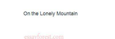 Bilbo's home is located...

Group of answer choices
in the Lonely Mountain
on The Hill
in The Hill