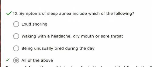 Symptoms of sleep apnea include which of the following?