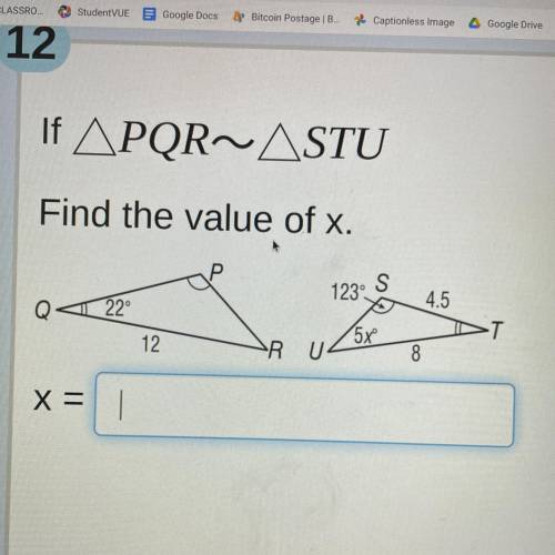 If triangle PQR~STU
Find the value of x.