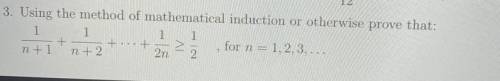 Using the method of mathematical induction or otherwise prove that: