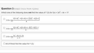 Which one of the following does not find the value of f ′(3) for f(x) = 3x2 – 4x + 1?