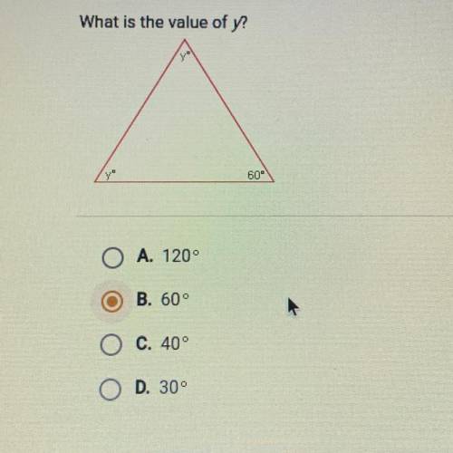 What is the value of y?
Y
Y
60
O A. 120°
B. 60°
C. 40°
O D. 30°