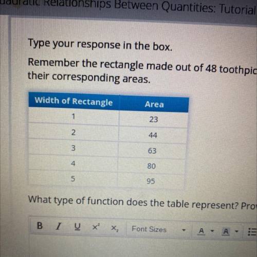 Type your response in the box.

Remember the rectangle made out of 48 toothpicks? The table shows