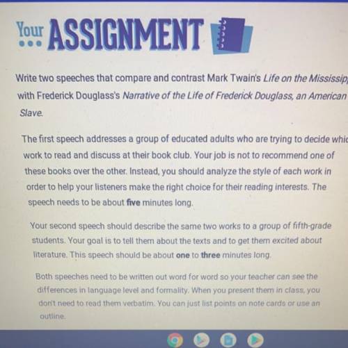 Write two speeches that compare and contrast Mark Twain's Life on the Mississippi

with Frederick