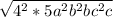 \sqrt{4^{2} *5a^{2}b^{2}bc^{2} c  }