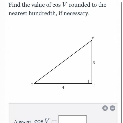 Find the value of cos V rounded to the nearest hundredth, if necessary.