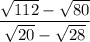 \dfrac{\sqrt{112}-\sqrt{80}}{\sqrt{20}-\sqrt{28}}