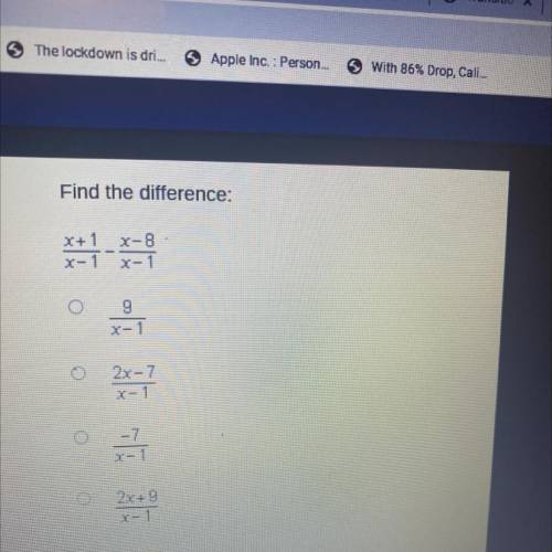 Find the difference:

X+1
x-1
-
X-8
x-1
O
이
9
x-1
2x-7
x-1
o
-7
1
2x + 9
1
