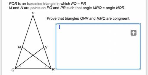 PQR is an isosceles triangle In which￼￼￼ PQ = PR

M and N are points on PQ and PR such that angle