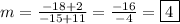 m = \frac{-18+2}{-15+11} = \frac{-16}{-4}=\boxed{4}