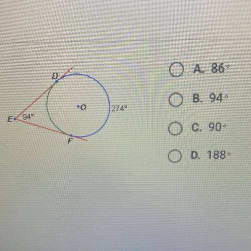 In the diagram below, DE and EF are tangent to OO. What is the measure of

DÈ?
O A. 86
O B. 94
.
o