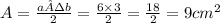 A  =  \frac{a·b}{2}   =  \frac{6 \times 3}{2}     =  \frac{18}{2}  = 9 {cm}^{2} \\