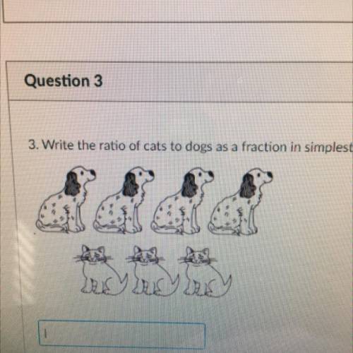 3. Write the ratio of cats to dogs as a fraction in simplest form: then explain its meaning.