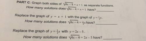 PART C: Graph both sides of V4x – 4 = x+1 as separate functions.

How many solutions does V4x 4 =