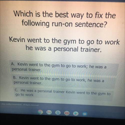 Which is the best way to fix the following run-on sentence