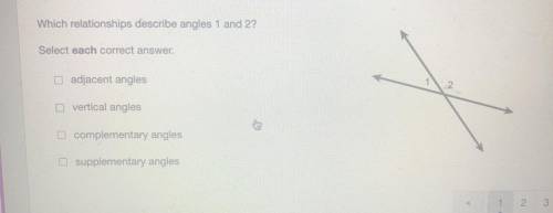 Which relationships describe angles 1 and 2? Select each correct answer.

Adjacent angles
Vertical