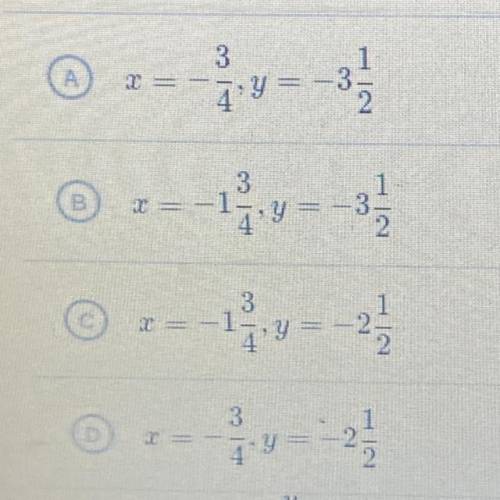 Estimate the solution to the sysyem of equations in the pictures below

choose one of the correct
