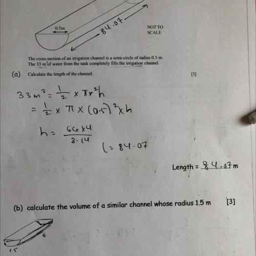 Calculate the volume of a similar channel whose radius 1.5m. I need help in checking is A is corre