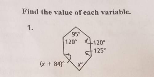 Plz help. Find the value of each variable. 1. 95° 120° 4120° 125° x + 840° .
