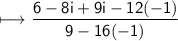 \begin{gathered}\\ \sf\longmapsto   \frac{6 - 8i + 9i - 12( - 1)}{9 - 16( - 1)} \end{gathered}
