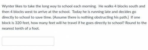 GIVING BRAINLIEST

Wynter likes to take the long way to school each morning. He walks 4 blocks sou