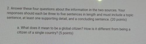 Plzz hurry!!!

a. What does it mean to be a global citizen? How is it different from being a citiz