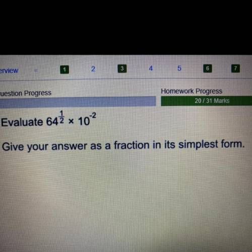 Evaluate 64^1/2x
10^-2
Give your answer as a fraction in its simplest form.