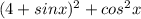 (4+sinx)^2 +cos^2x