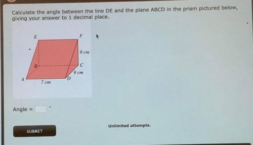Calculate the angle between the line DE and the plane ABCD in the prism pictured below, giving your