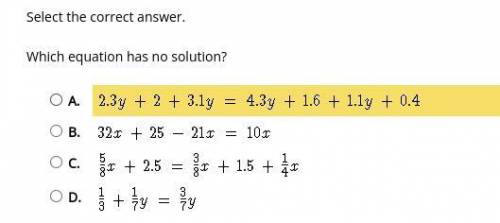 Which equation has no solution?
A. 
B. 
C. 
D.