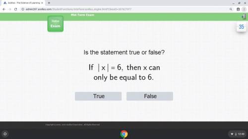 Ifx =6 then x can only be equal to 6 true or false