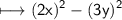 \begin{gathered}\\ \sf\longmapsto (2x)^{2}-(3y)^{2}\end{gathered}