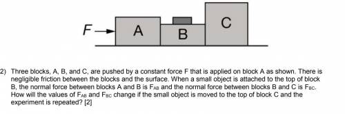 how will the values of Fab and Fbc change if the small object is moved to the top of block C and th