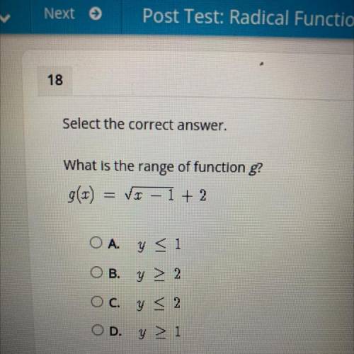 Select the correct answer.
What is the range of function g?
g(x) = square root of x-1+2