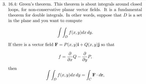 3. 16.4: Green's theorem. This theorem is about integrals around closed loops, for non-conservative