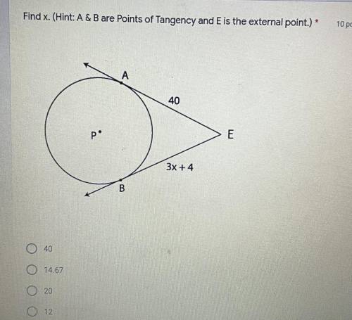 Find x. (Hint: A & B are Points of Tangency and E is the external point.)