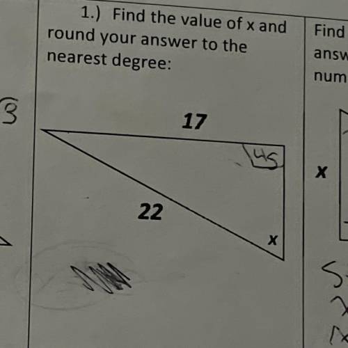 PLEASE HELP!! “Find the value of x and round your answer to the nearest degree. Show your work.”