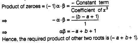 Q.If one of the zeroes of the cubic polynomial x3 + ax² + bx + c is -1, then the product of the othe