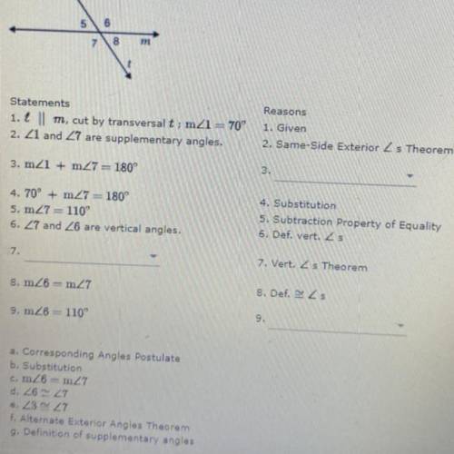 Please help! I got 15 minutes left on this test!
Prove m<6 = 110°
