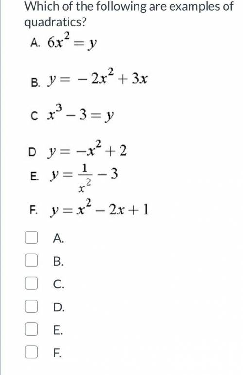 Which of the following are examples of quadratics?